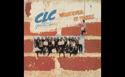 Whatever It Takes by CLC Youth