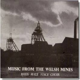 Music from the Welsh Mines Rhos Male Voice Choir