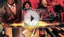 Georgia Mass Choir - Tell It
