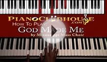 How to play "GOD MADE ME" (Mississippi Mass Choir