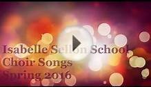 Isabelle Sellon School Choir Songs Spring 2016