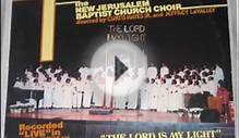 "The Lord Is My Light" The New Jerusalem Baptist Church Choir